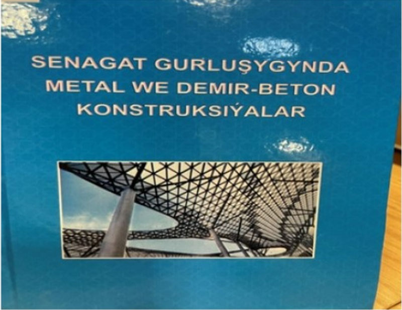 Senagat gurluşygynda metal we demir-beton konstruksiýalar
