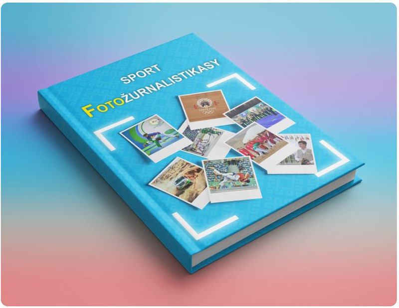 «Sport fotožurnalistikasy» atly okuw kitaby neşir edildi
